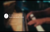 موزیک ویدیو پیانو نوازی Silhouettes Original by Jacob's Piano