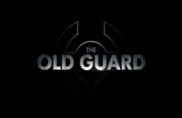 تریلر فیلم نگهبانان قدیمی The Old Guard 2020