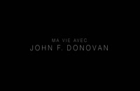 تریلر فیلم مرگ و زندگی جان اف. داناوان The Death and Life of John F Donovan 2018 سانسور شده