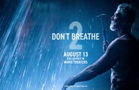 تریلر فیلم Don't Breathe 2 2021 ( نفس نکش 2)