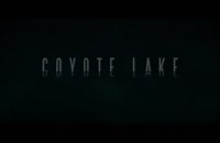 تریلر فیلم دریاچه کایوت Coyote Lake 2019