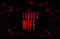 تریلر فیلم همسر جیکوب Jakob’s Wife 2021 سانسور شده