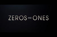 تریلر فیلم صفر و یک Zeros and Ones 2021 سانسور شده
