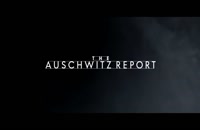 تریلر فیلم گزارش آشویتس The Auschwitz Report 2021 سانسور شده