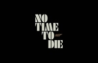 تریلر فیلم زمانی برای مردن نیست No Time To Die 2020