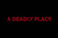 تریلر فیلم خانه مرگبار A Deadly Place 2020 سانسور شده