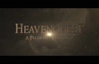 تریلر فیلم در جست و جوی بهشت Heavenquest: A Pilgrim’s Progress 2020