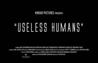 تریلر فیلم انسان های بی فایده Useless Humans 2020 سانسور شده