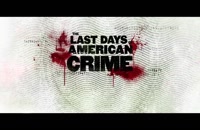تریلر فیلم آخرین روزهای جنایت آمریکایی The Last Days of American Crime 2020