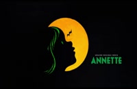 تریلر فیلم آنت Annette 2021 سانسور شده