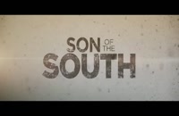 تریلر فیلم پسر جنوب Son of the South 2020 سانسور شده