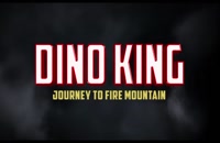 تریلر انیمیشن دینو کینگ: سفر به کوه آتش Dino King 3D: Journey to Fire Mountain 2019