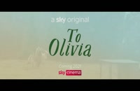 تریلر فیلم به اولیویا To Olivia 2021 سانسور شده