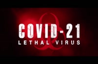 تریلر فیلم کووید ۲۱: ویروس کشنده COVID-21: Lethal Virus 2021 سانسور شده