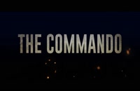 تریلر فیلم کماندو The Commando 2022 سانسور شده