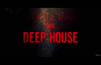 تریلر فیلم خانه ی عمیق The Deep House 2021 سانسور شده