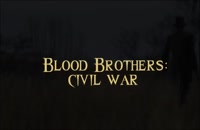 تریلر فیلم برادران خونی Blood Brothers: Civil War 2021 سانسور شده