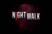 تریلر فیلم پیاده روی شبانه Night Walk 2019 سانسور شده