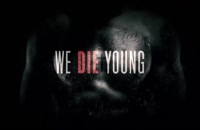 تریلر فیلم ما جوان می‌میریم We Die Young 2019 سانسور شده