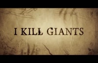تریلر فیلم &quot;I Kill Giants 2017&quot;