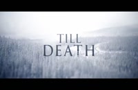 تریلر فیلم تا زمان مرگ Till Death 2021 سانسور شده