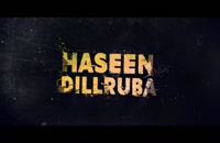 تریلر فیلم هندی دلبر زیبا Haseen Dillruba 2021 سانسور شده