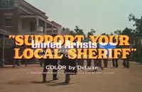 تریلر فیلم کلانتر بیباک Support Your Local Sheriff 1969