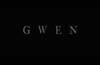 تریلر فیلم گوئن Gwen 2018