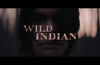 تریلر فیلم سرخپوست وحشی Wild Indian 2021 سانسور شده